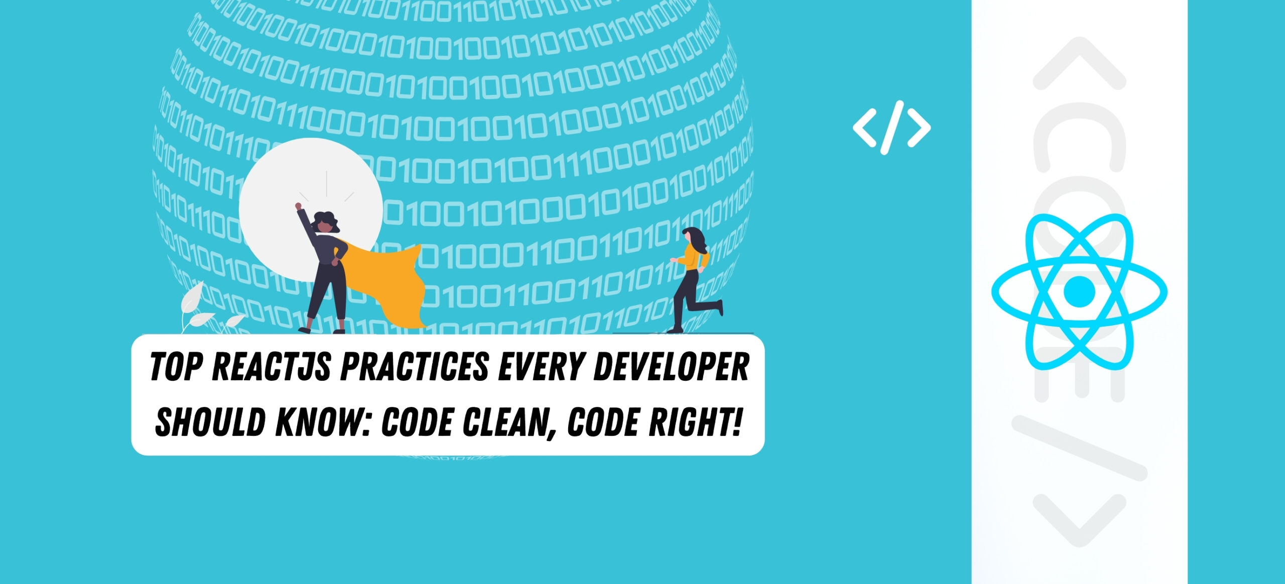 Top ReactJS Practices Every Developer Should Know: Code Clean, Code Right!